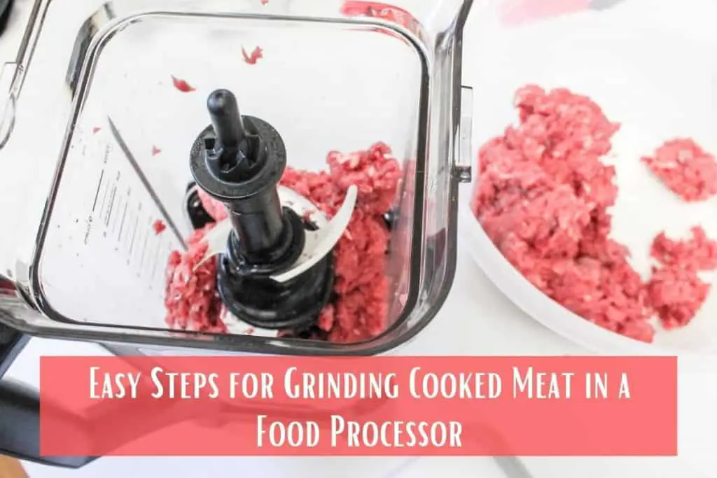 Grinding Cooked Meat in a Food Processor