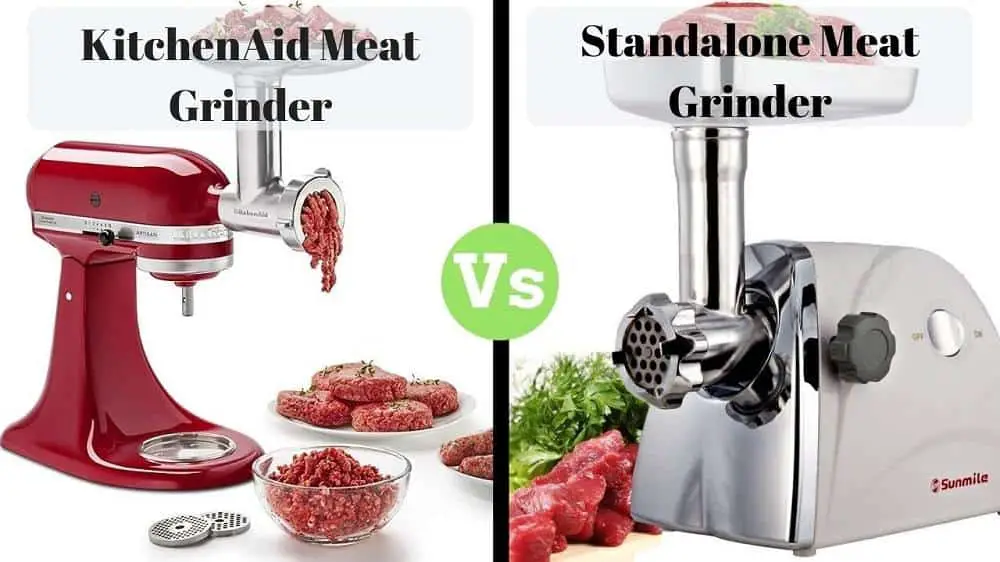 Kitchenaid Meat Grinder vs Standalone Meat Grinder