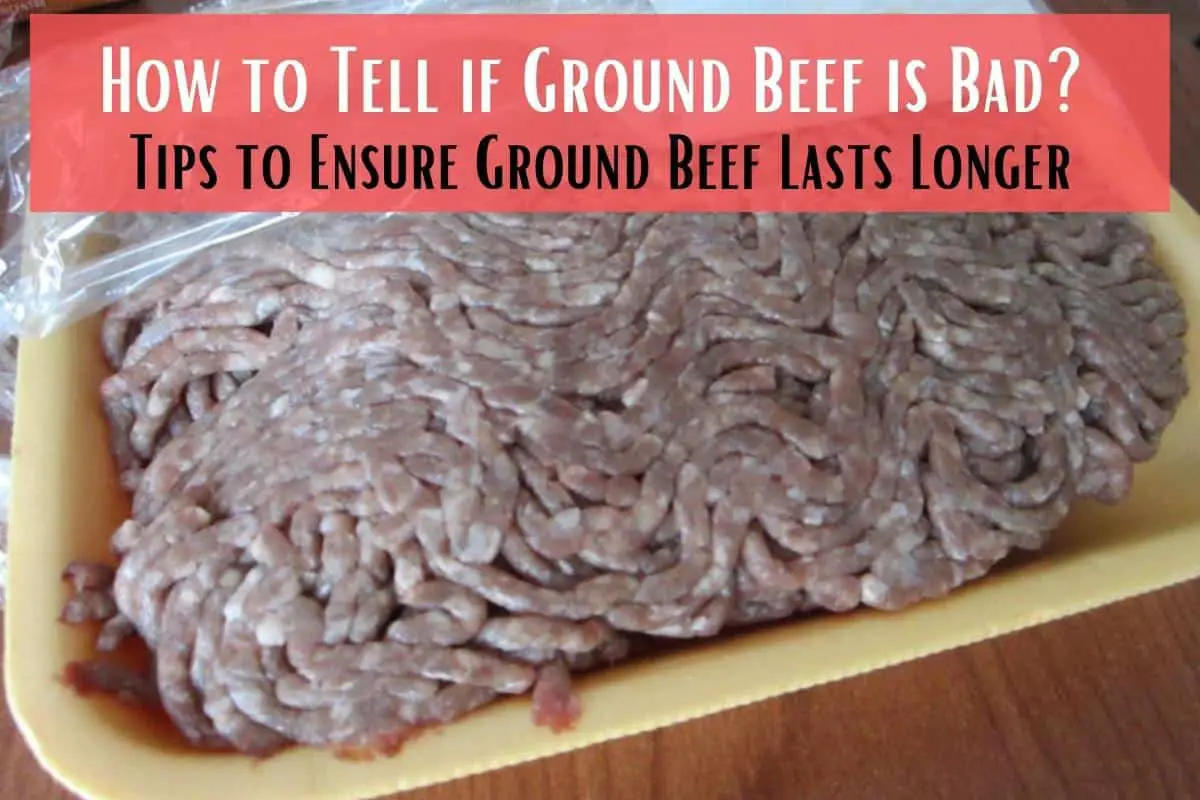 How to Tell if Ground Beef is Bad